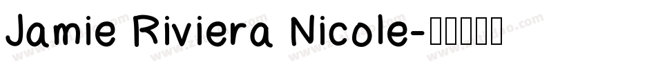 Jamie Riviera Nicole字体转换